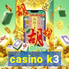 casino k3