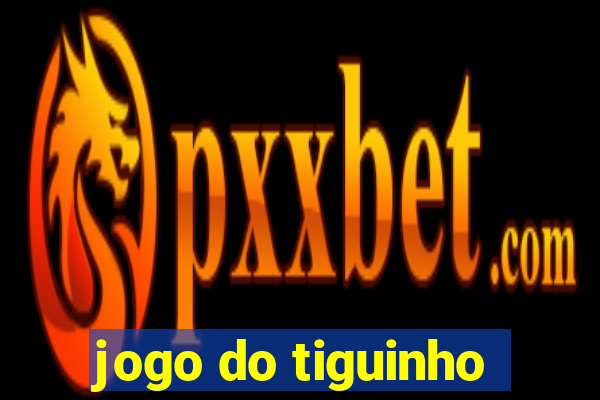 jogo do tiguinho