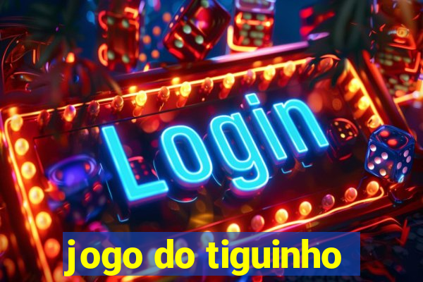 jogo do tiguinho