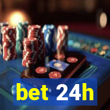 bet 24h