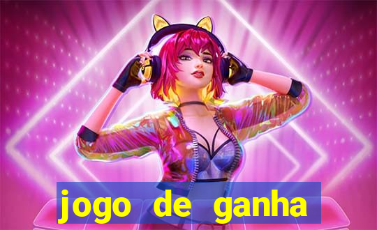 jogo de ganha dinheiro de verdade