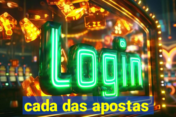 cada das apostas