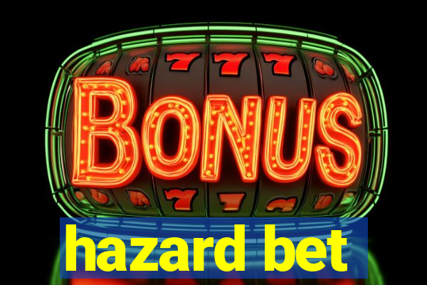 hazard bet