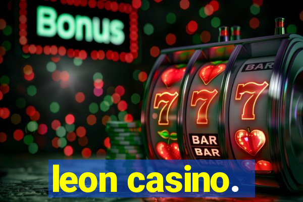 leon casino.