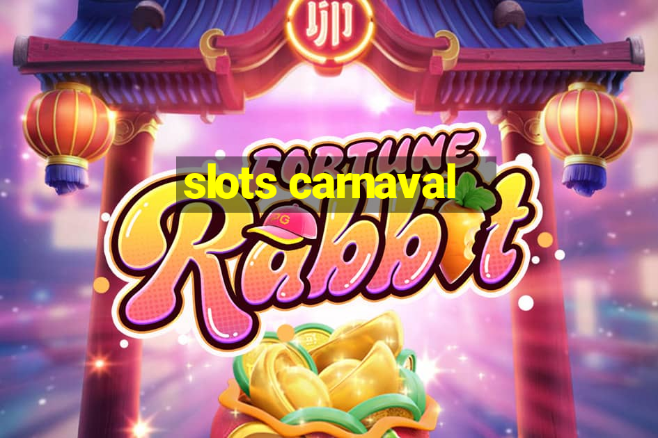 slots carnaval