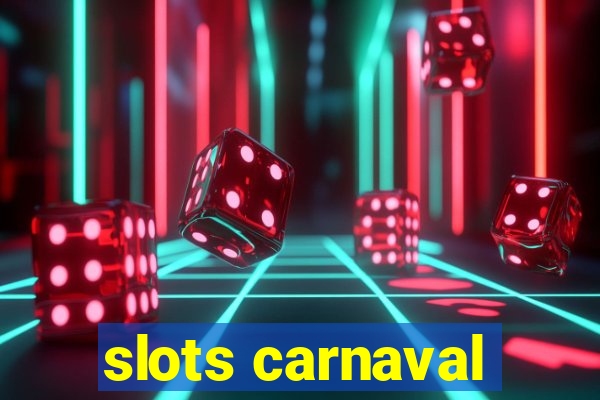 slots carnaval