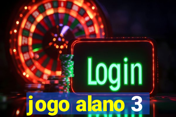 jogo alano 3