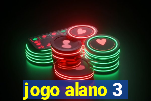 jogo alano 3