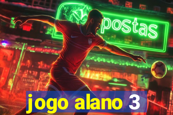 jogo alano 3