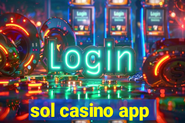 sol casino app