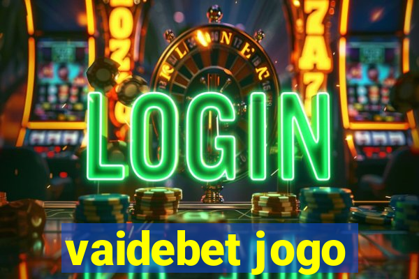 vaidebet jogo