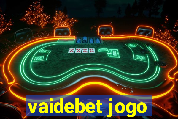 vaidebet jogo