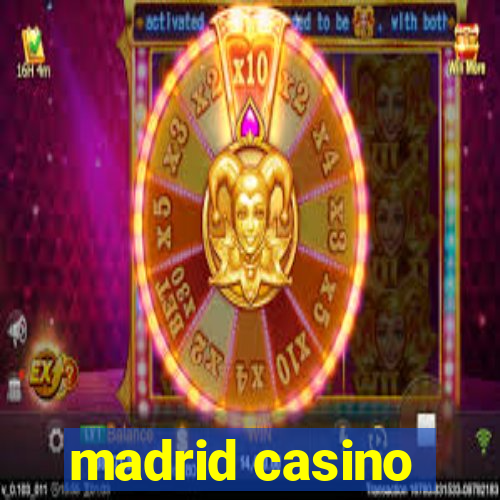 madrid casino