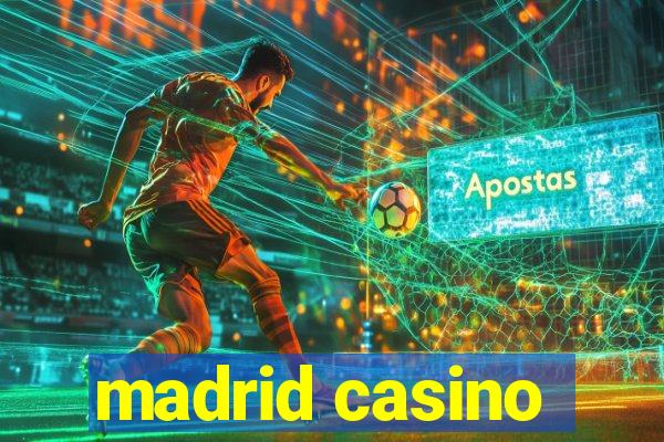 madrid casino