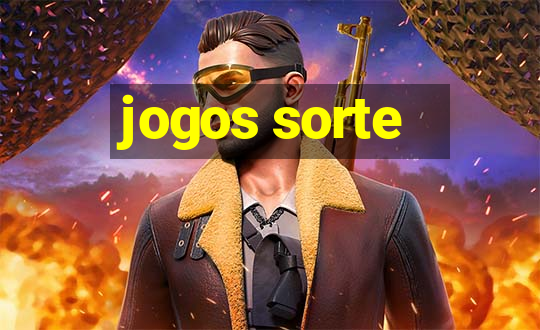 jogos sorte