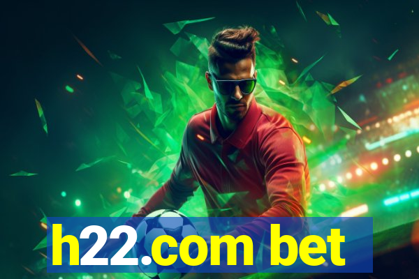 h22.com bet