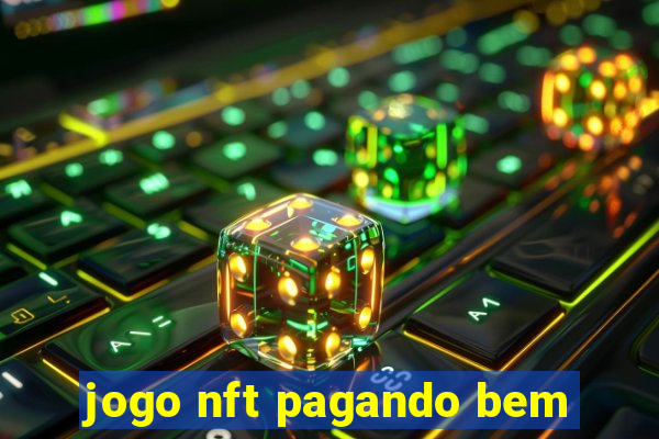 jogo nft pagando bem