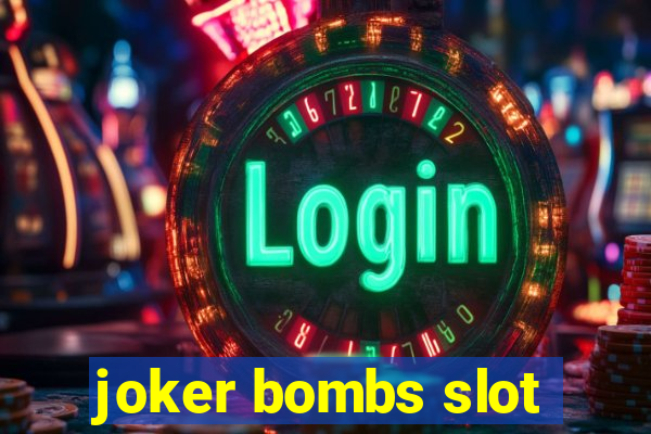 joker bombs slot