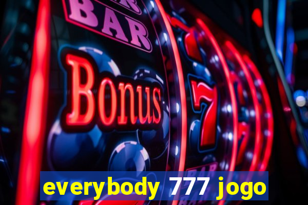 everybody 777 jogo