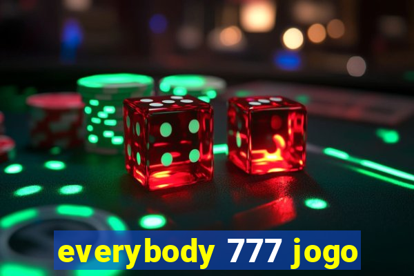 everybody 777 jogo