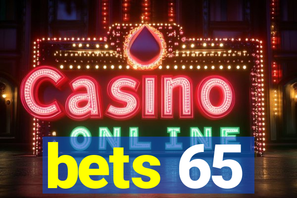 bets 65