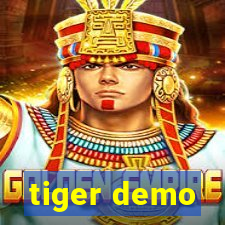 tiger demo