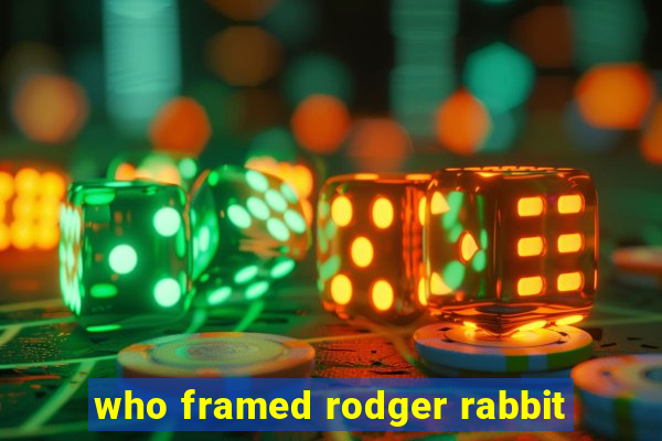 who framed rodger rabbit