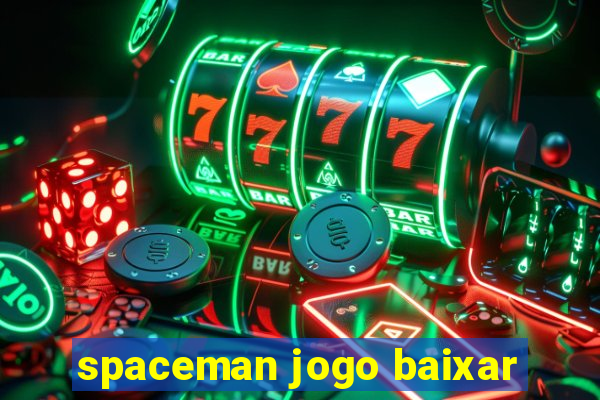 spaceman jogo baixar