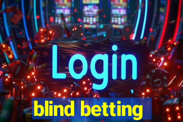 blind betting