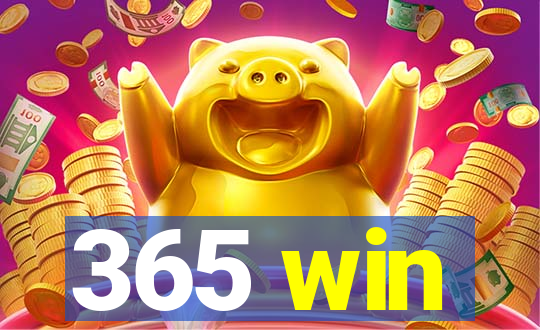 365 win