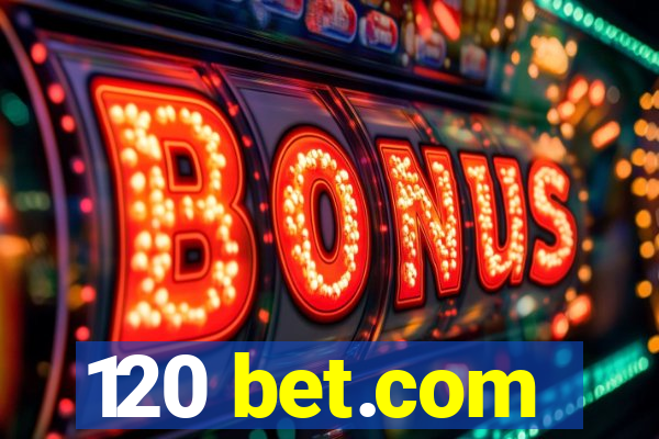 120 bet.com