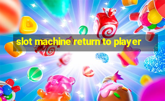 slot machine return to player