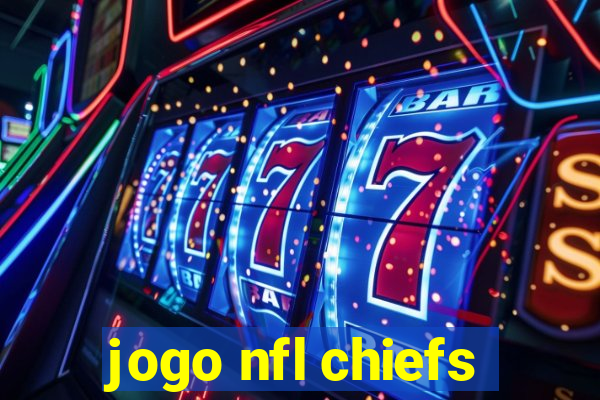 jogo nfl chiefs