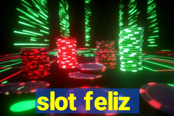 slot feliz