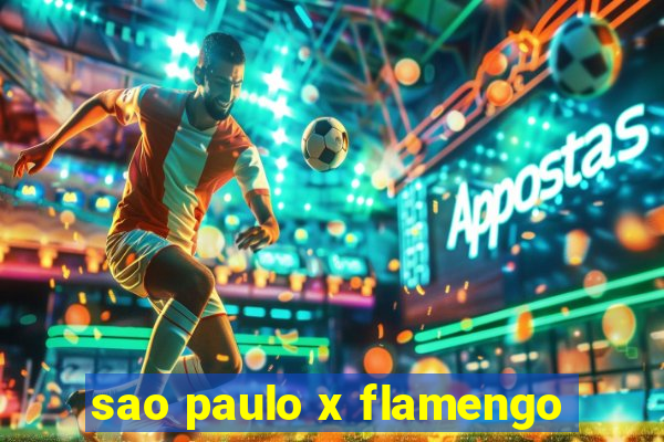 sao paulo x flamengo