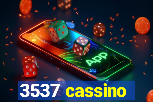 3537 cassino