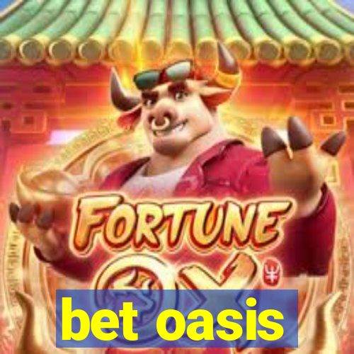 bet oasis