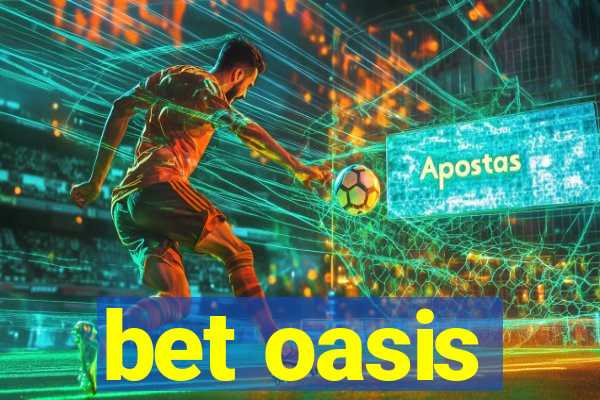 bet oasis