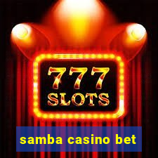 samba casino bet