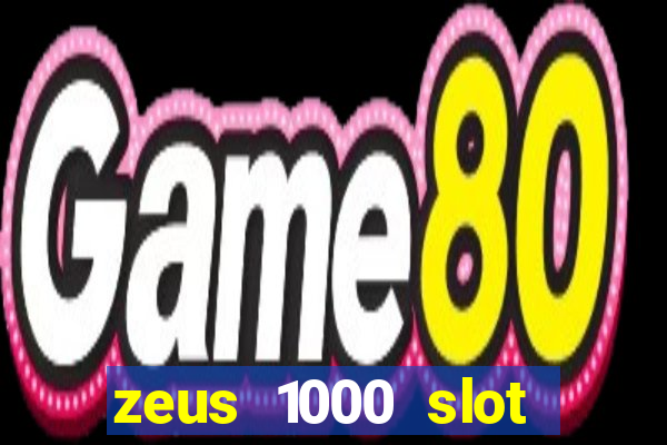 zeus 1000 slot free play