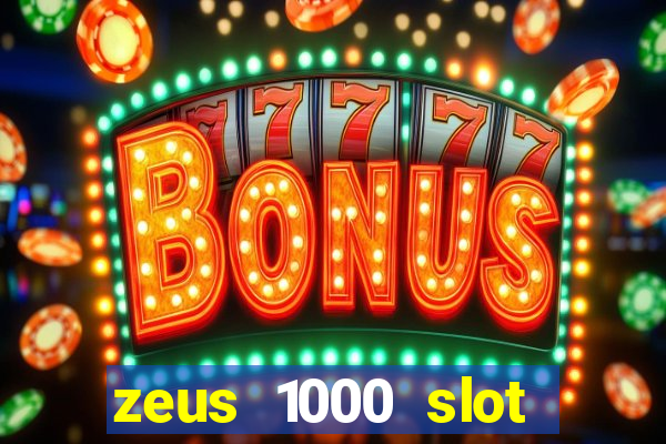 zeus 1000 slot free play