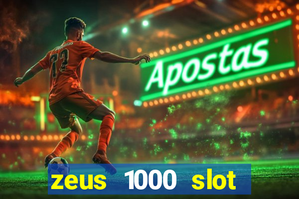 zeus 1000 slot free play