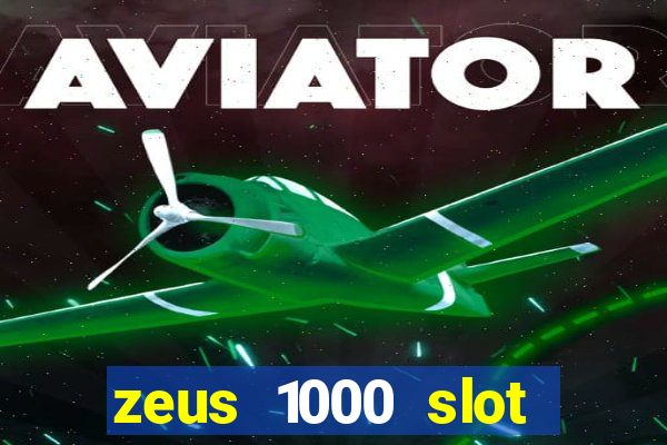 zeus 1000 slot free play