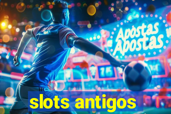 slots antigos