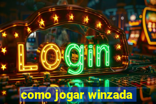 como jogar winzada