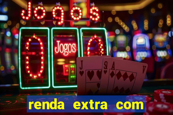 renda extra com pouco investimento