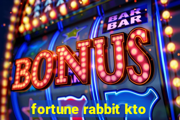 fortune rabbit kto