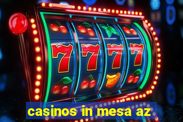 casinos in mesa az