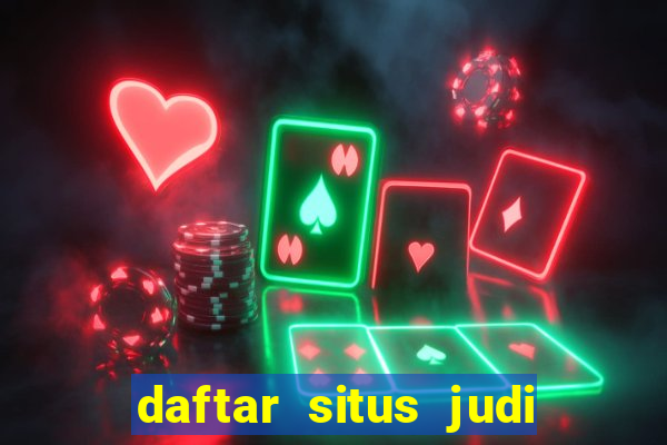 daftar situs judi slot online terpercaya 2022