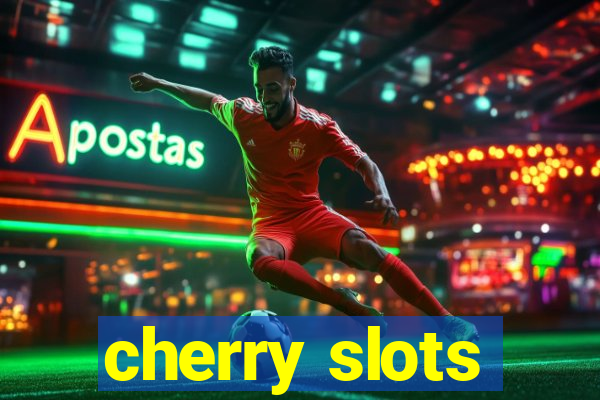 cherry slots